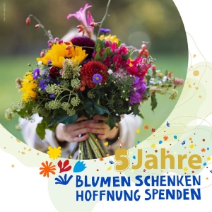 Blumen schenken. Hoffnung spenden.